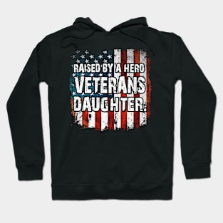 USA Flag Raised By A Hero Proud Veterans Daughter Hoodie